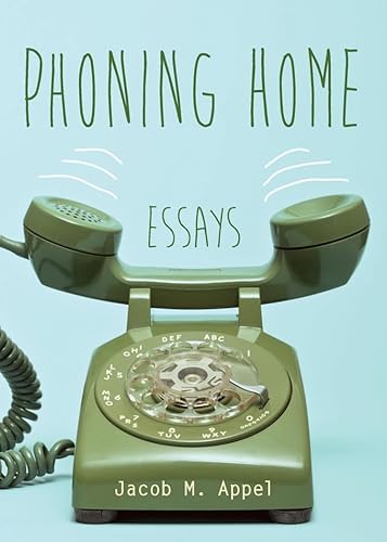 Phoning Home: Essays (Non Series)