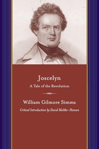 Stock image for Joscelyn: A Tale of the Revolution (A Project of the Simms Initiatives) (Projects of the Simms Initiatives) for sale by Midtown Scholar Bookstore