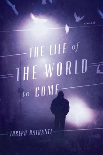 Beispielbild fr The Life of the World to Come : A Novel zum Verkauf von Better World Books