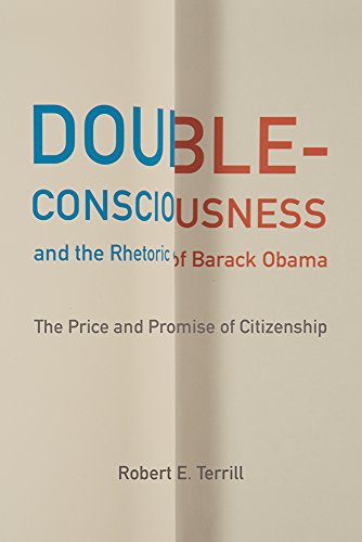 Stock image for Double-consciousness and the Rhetoric of Barack Obama: The Price and Promise of Citizenship (Studies in Rhetoric/Communication) for sale by Housing Works Online Bookstore