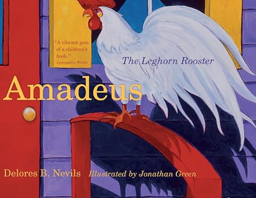 Stock image for Amadeus: The Leghorn Rooster for sale by Powell's Bookstores Chicago, ABAA