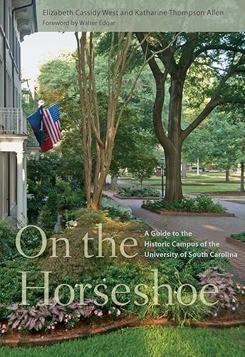 Imagen de archivo de On the Horseshoe: A Guide to the Historic Campus of the University of South Carolina a la venta por ThriftBooks-Dallas