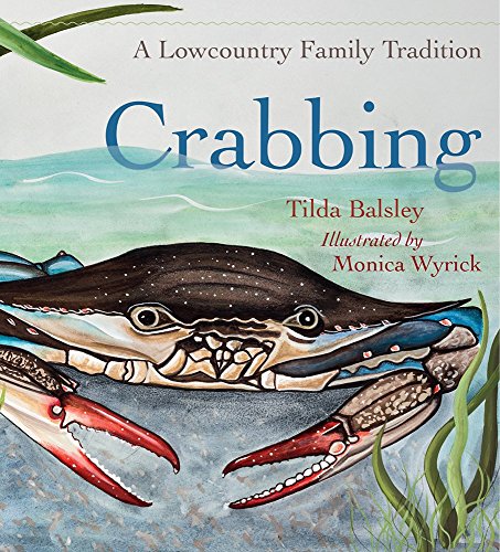 Stock image for Crabbing : A Lowcountry Family Tradition for sale by Better World Books: West