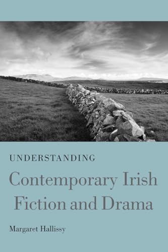Stock image for Understanding Contemporary Irish Fiction and Drama (Understanding Modern European and Latin American Literature) for sale by Your Online Bookstore