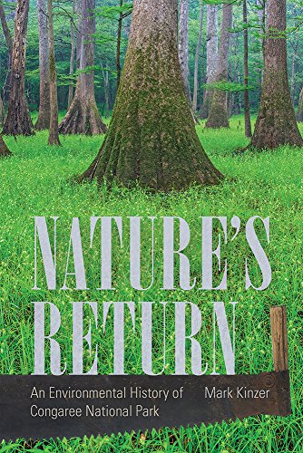 Stock image for Nature's Return: An Environmental History of Congaree National Park for sale by Irish Booksellers