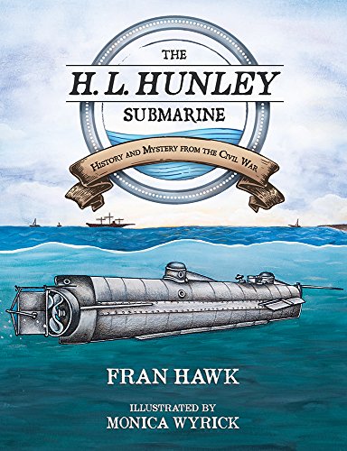 Stock image for The H. L. Hunley Submarine: History and Mystery from the Civil War for sale by ThriftBooks-Atlanta