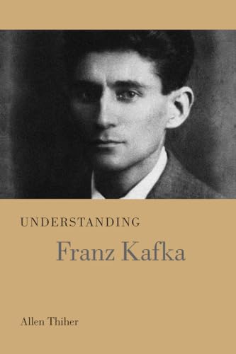 Stock image for Understanding Franz Kafka (Understanding Modern European and Latin American Literature) for sale by Midtown Scholar Bookstore