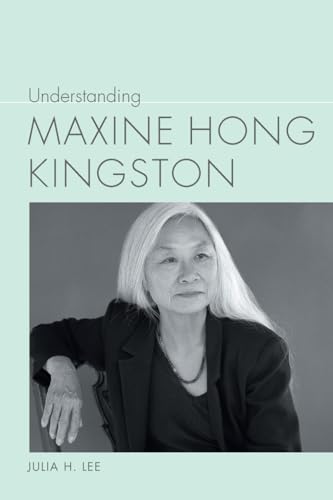 Stock image for Understanding Maxine Hong Kingston (Understanding Contemporary American Literature) for sale by Midtown Scholar Bookstore