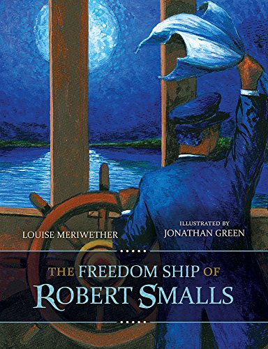 Beispielbild fr The Freedom Ship of Robert Smalls zum Verkauf von ThriftBooks-Dallas