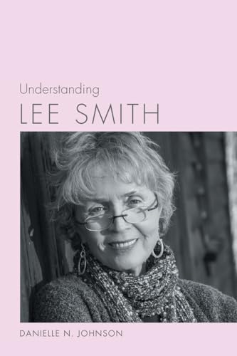 Stock image for Understanding Lee Smith for sale by Better World Books