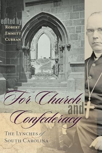 Beispielbild fr Church & Confederacy: The Lynches of South Carolina zum Verkauf von Powell's Bookstores Chicago, ABAA