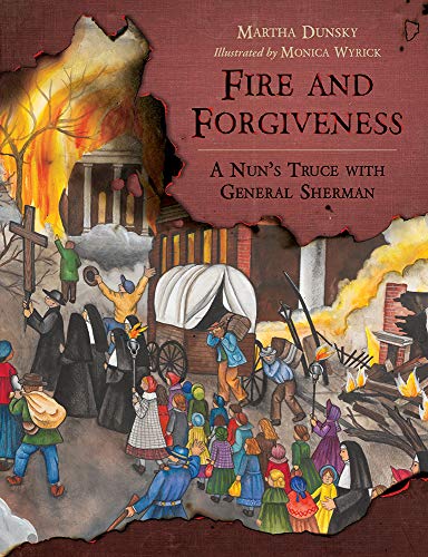 Stock image for Fire and Forgiveness: A Nun's Truce with General Sherman (Young Palmetto Books) for sale by SecondSale
