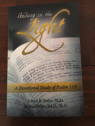 Beispielbild fr Walking in the Light: A Devotional Study of Psalm 119 zum Verkauf von ThriftBooks-Dallas