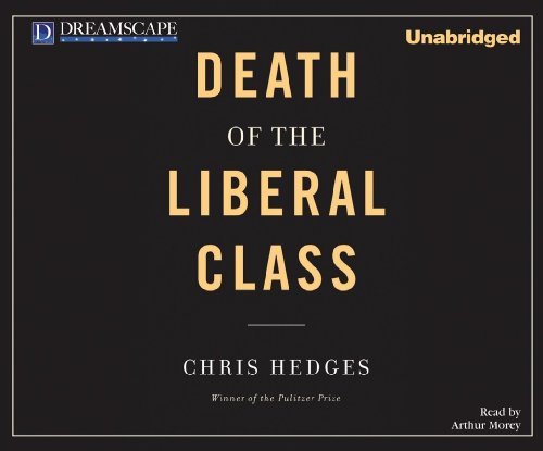 Stock image for Death of the Liberal Class for sale by Jenson Books Inc