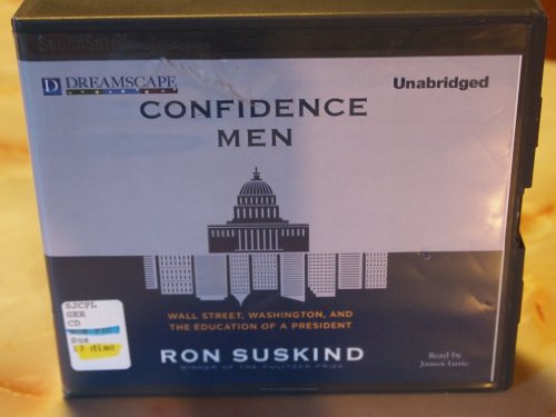 Imagen de archivo de Confidence Men: Wall Street, Washington, and the Education of a President (Unabridged) a la venta por The Yard Sale Store