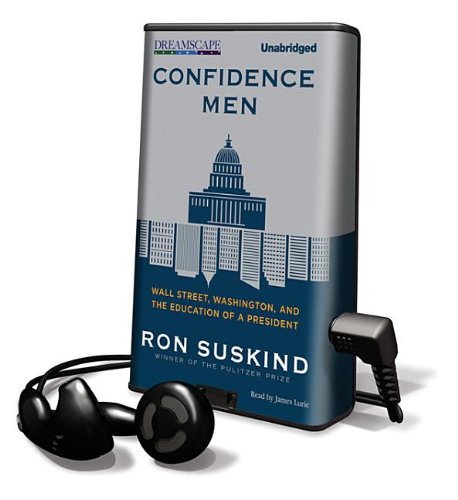 Stock image for Confidence Men: Wall Street, Washington, and the Education of a President (Playaway Adult Nonfiction) for sale by The Yard Sale Store