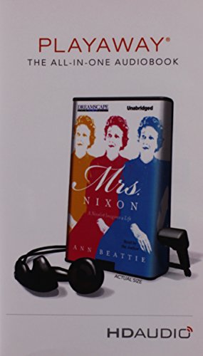 Stock image for Mrs. Nixon: A Novelist Imagines a Life [With Earbuds] (Playaway Adult Fiction) for sale by The Yard Sale Store