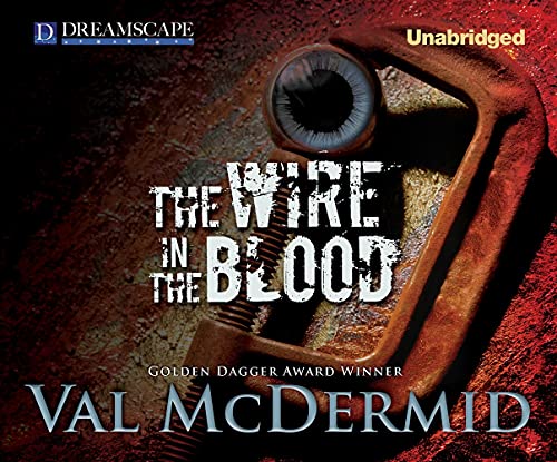 Imagen de archivo de The Wire in the Blood (Dr. Tony Hill and Carol Jordan, 2) a la venta por SecondSale