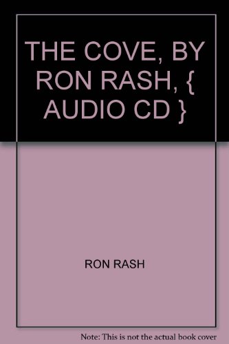 Imagen de archivo de THE COVE, BY RON RASH, { AUDIO CD } a la venta por The Yard Sale Store