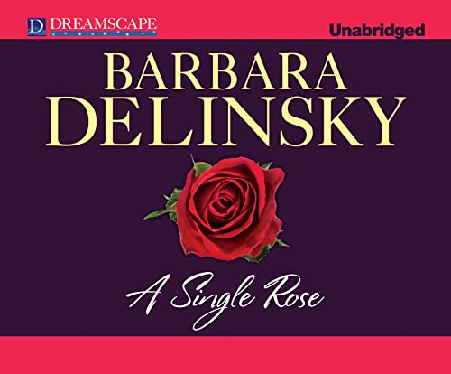 A Single Rose (9781611208252) by Delinsky, Barbara