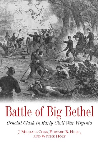 Stock image for Battle of Big Bethel: Crucial Clash in Early Civil War Virginia for sale by HPB Inc.