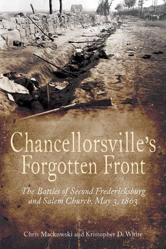 Immagine stock per Chancellorsville's Forgotten Front: The Battles of Second Fredericksburg and Salem Church, May 3, 1863