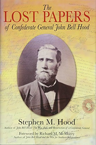 The Lost Papers of Confederate General John Bell Hood