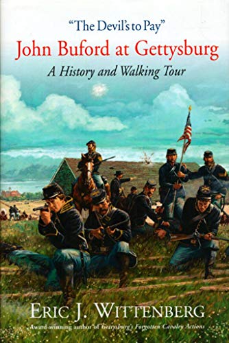 9781611212082: The Devil's to Pay: John Buford at Gettysburg: A History and Walking Tour