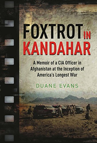 9781611213577: Foxtrot in Kandahar: A Memoir of a CIA Officer in Afghanistan at the Inception of America's Longest War