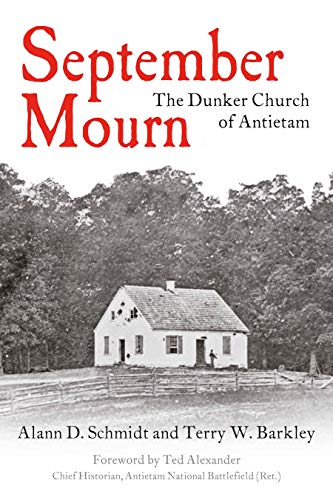 Stock image for SEPTEMBER MOURN The Dunker Church of Antietam Battlefield for sale by Riverow Bookshop