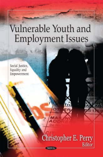 Stock image for Vulnerable Youth & Employment Issues (Social Justice, Equality and Empowerment) for sale by WorldofBooks