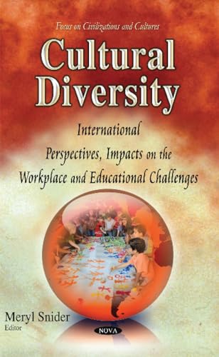 9781611220636: CULTURAL DIVERSITY: International Perspectives, Impacts on the Workplace & Educational Challenges (Focus on Civilizations and Cultures)