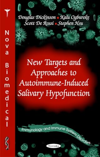 Imagen de archivo de New Targets & Approaches to Autoimmune-Induced Salivary Hypofunction a la venta por Books Puddle