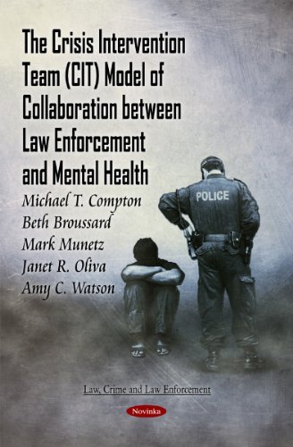 Beispielbild fr The Crisis Intervention Team (CIT) Model of Collaboration Between Law Enforcement and Mental Health (Law Crime and Law Enforcement) zum Verkauf von Mispah books
