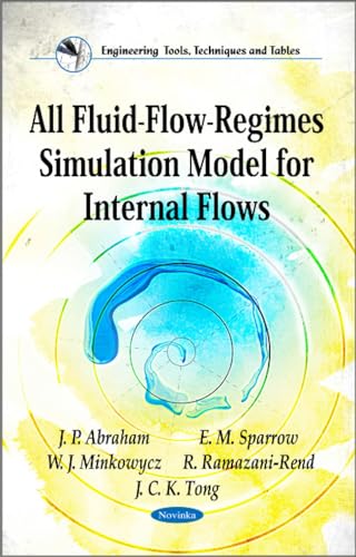 Imagen de archivo de All Fluid-Flow-Regimes Simulation Model for Internal Flows (Engineering Tools, Techniques and Tables) a la venta por WorldofBooks