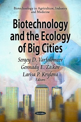 Stock image for Biotechnology & the Ecology of Big Cities (Biotechnology in Agriculture, Industry and Medicine) for sale by WorldofBooks