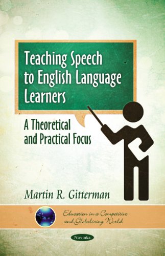 9781611229783: Teaching Speech to English Language Learners: A Theoretical and Practical Focus