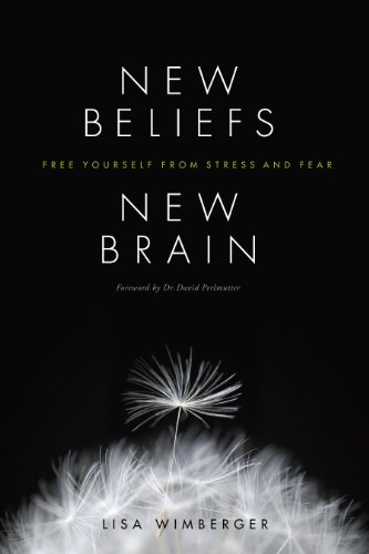 Beispielbild fr New Beliefs, New Brain: Free Yourself from Stress and Fear zum Verkauf von WorldofBooks