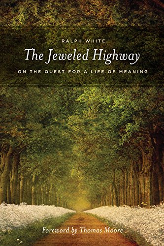Beispielbild fr The Jeweled Highway: On The Quest for a Life of Meaning zum Verkauf von Books From California