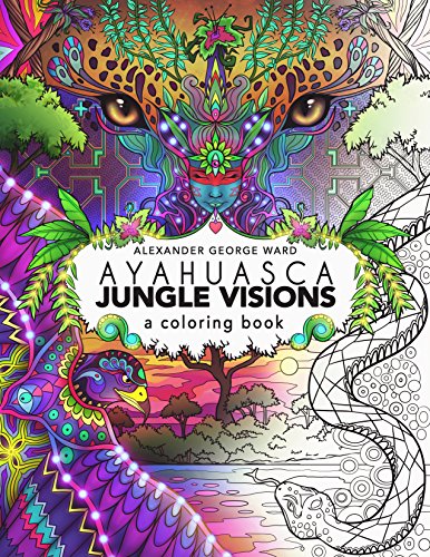 Stock image for Ayahuasca Jungle Visions: A Coloring Book for sale by Zoom Books Company