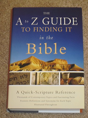 Imagen de archivo de The A-Z Guide To Finding It In The Bible a la venta por ThriftBooks-Dallas