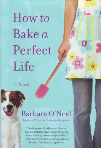 9781611291582: How to Bake a Perfect Life