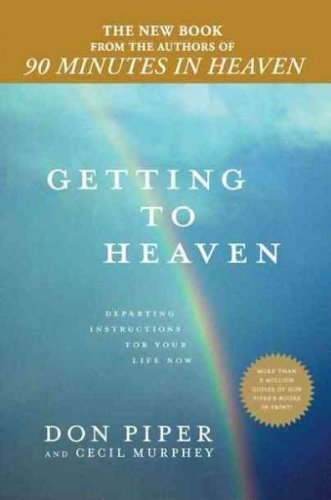 Stock image for Getting to Heaven (Departing Instructions For Your Life Now, Large Print) for sale by Half Price Books Inc.