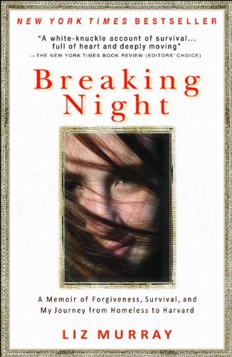 Imagen de archivo de Breaking Night: A Memoir of Forgiveness, Survival and My Journey From Homeless to Harvard a la venta por Irish Booksellers