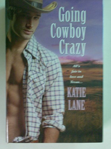 Beispielbild fr Going Cowboy Crazy zum Verkauf von Better World Books