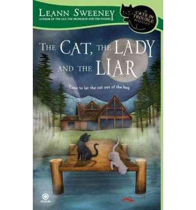 Beispielbild fr The Cat,the Lady and the Liar (A Cats in Trouble Mystery) zum Verkauf von Decluttr