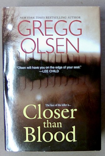 Beispielbild fr LARGE PRINT - Closer than Blood by Gregg Olsen zum Verkauf von Better World Books