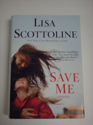 Save Me (9781611295757) by Lisa Scottoline