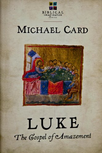 Beispielbild fr Luke: The Gospel of Amazement zum Verkauf von Goodwill