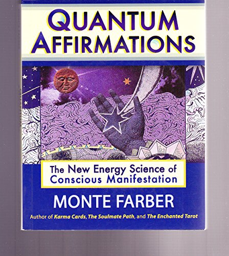 Stock image for Quantum Affirmations : The New Energy Science of Conscious Manifestation for sale by Wonder Book